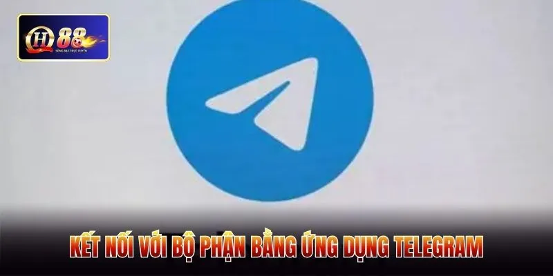 Kết nối với bộ phận bằng ứng dụng Telegram