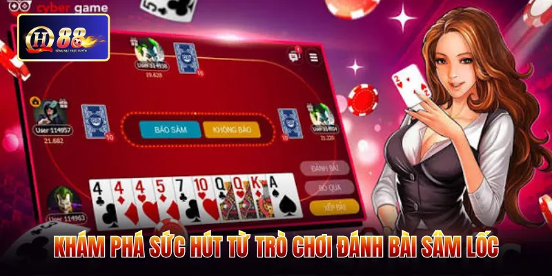 Khám phá sức hút từ trò chơi đánh bài sâm lốc